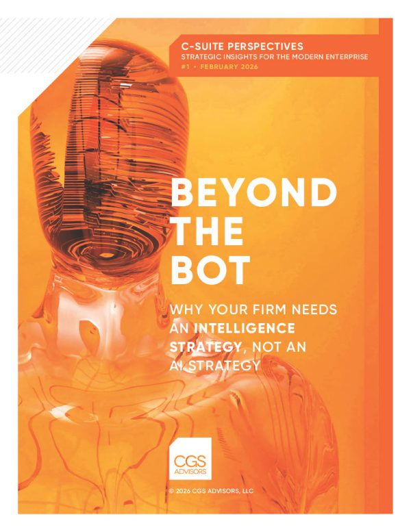 WHITEPAPER 1.0 BEYOND THE BOT: Why Your Firm Needs An Intelligence Strategy, Not An AI Strategy