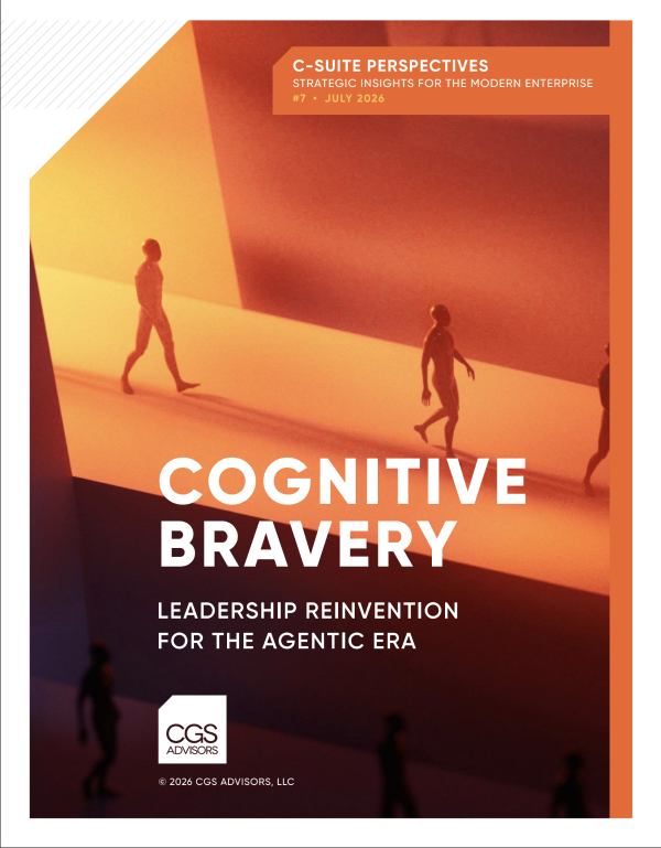 WHITEPAPER 7.0 COGNITIVE BRAVERY: Leadership Reinvention For The Agentic Era